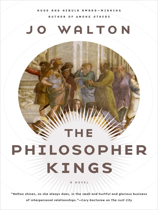 Title details for The Philosopher Kings by Jo Walton - Available